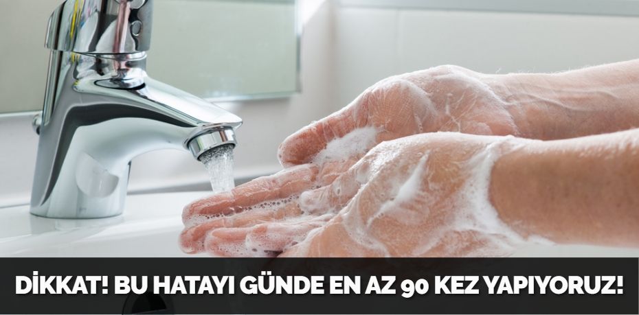 DİKKAT! BU HATAYI GÜNDE EN AZ 90 KEZ YAPIYORUZ!