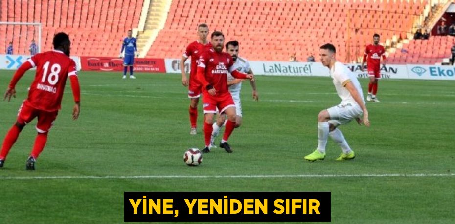YİNE, YENİDEN SIFIR
