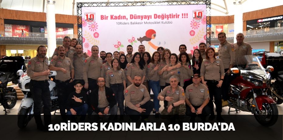10RİDERS KADINLARLA 10 BURDA'DA