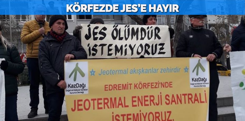 KÖRFEZDE JES’E HAYIR