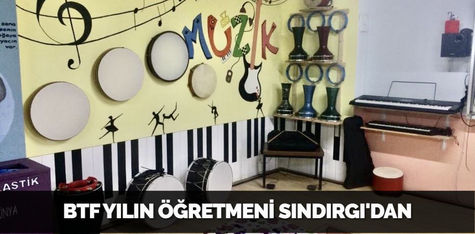 BTF YILIN ÖĞRETMENİ SINDIRGI'DAN