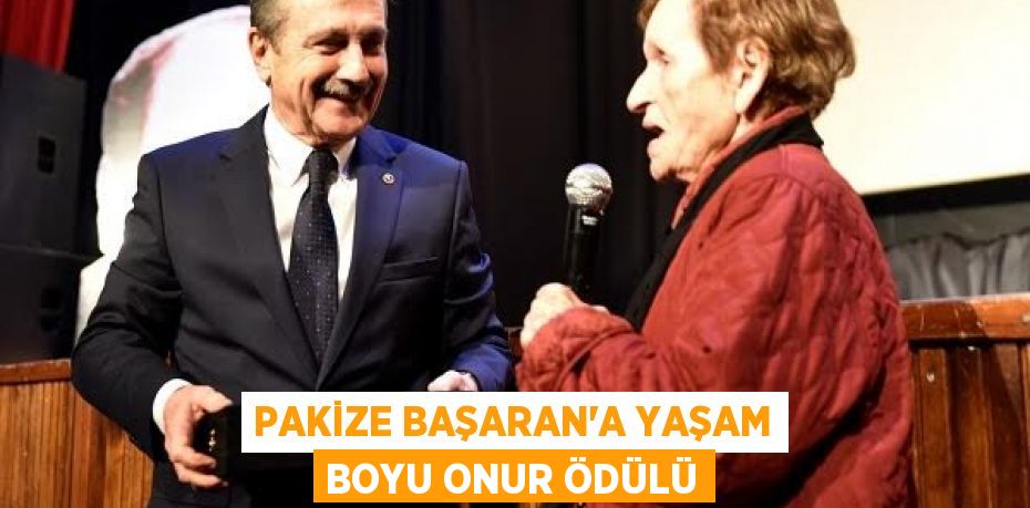 PAKİZE BAŞARAN'A YAŞAM BOYU ONUR ÖDÜLÜ