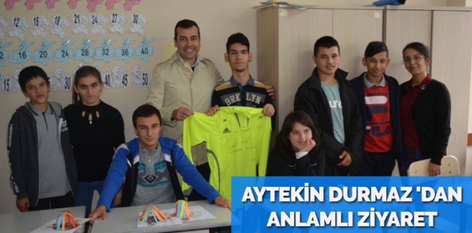 AYTEKİN DURMAZ 'DAN ANLAMLI ZİYARET