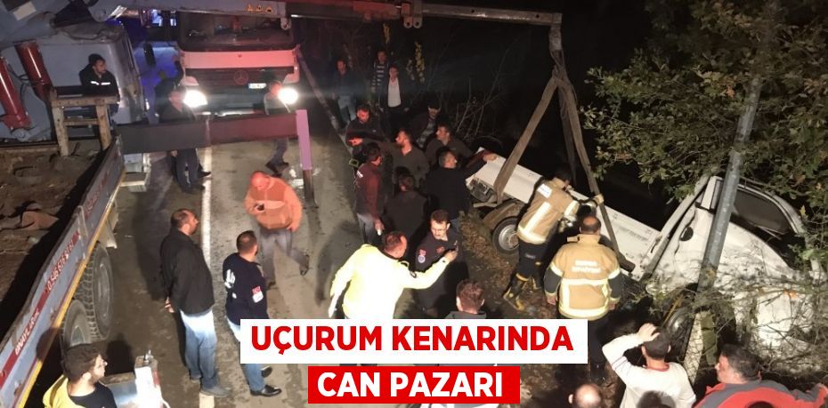 UÇURUM KENARINDA CAN PAZARI