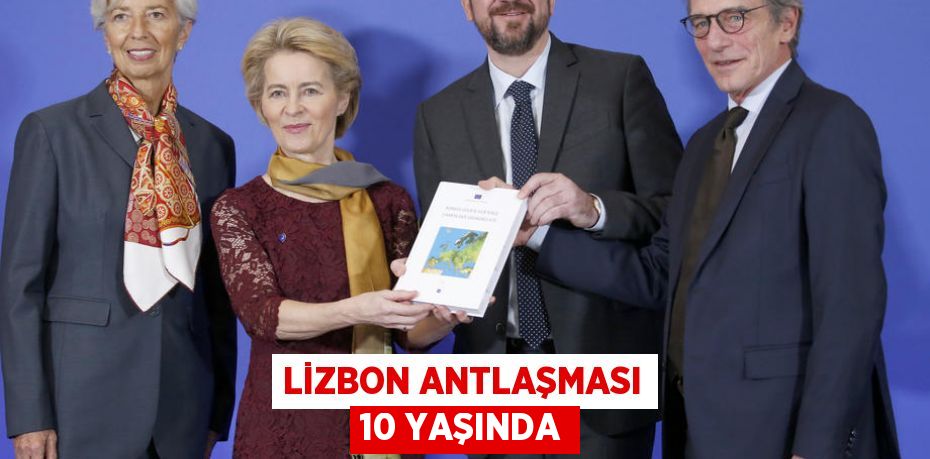 LİZBON ANTLAŞMASI 10 YAŞINDA