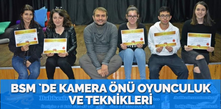 BSM `DE KAMERA ÖNÜ OYUNCULUK VE TEKNİKLERİ