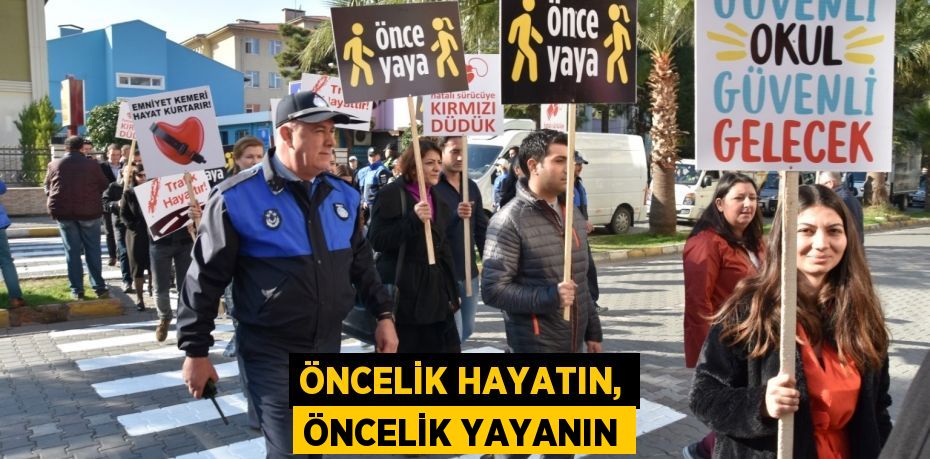 ÖNCELİK HAYATIN, ÖNCELİK YAYANIN