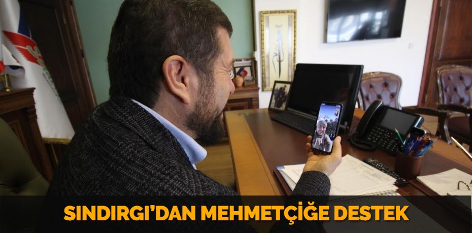 SINDIRGI’DAN MEHMETÇİĞE DESTEK