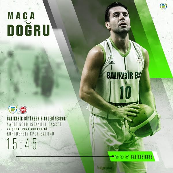 20. Hafta Balıkesir BŞB - Nadir Gold İstanbul Basket Cumartesi Günü