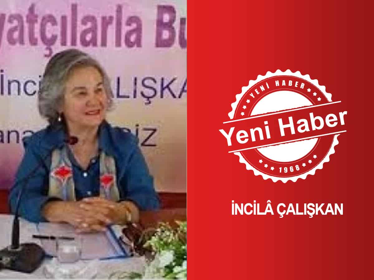 İNCİLÂ ÇALIŞKAN